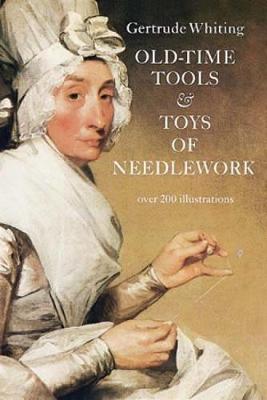 Old Time Tools and Toys of Needlework