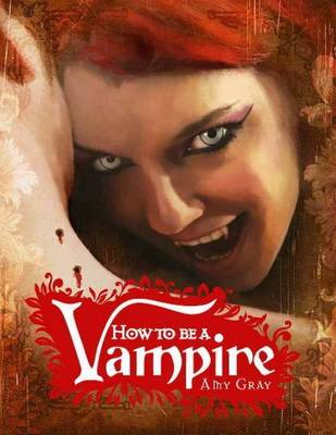 How To Be A Vampire