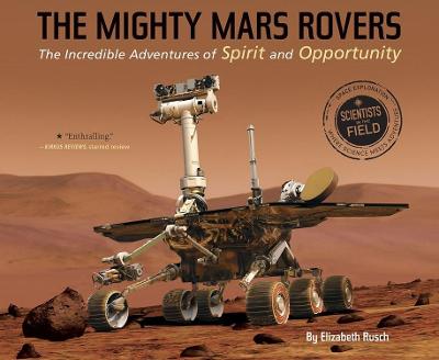 Mighty Mars Rovers: The Incredible Adventures of Spirit and