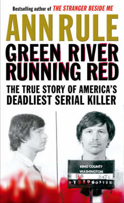 Green River, Running Red: The True Story of America's Deadliest Serial