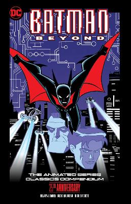Batman Beyond: The Animated Series Classics Compendium - 25th