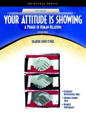 Your Attitude is Showing: A Primer on Human Relations [NetEffect
