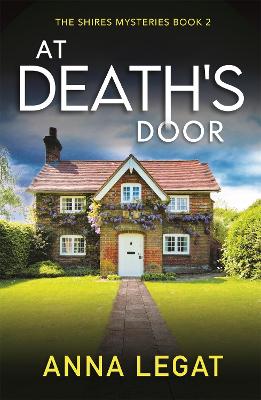 At Death's Door: The Shires Mysteries 2: A twisty and gripping cosy mystery