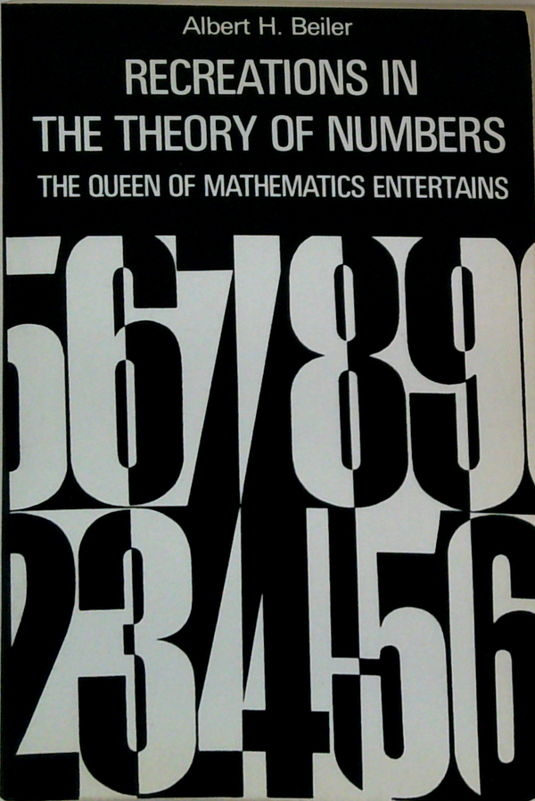 Recreations In The Theory Of Numbers; The Queen Of Mathematics Entertains