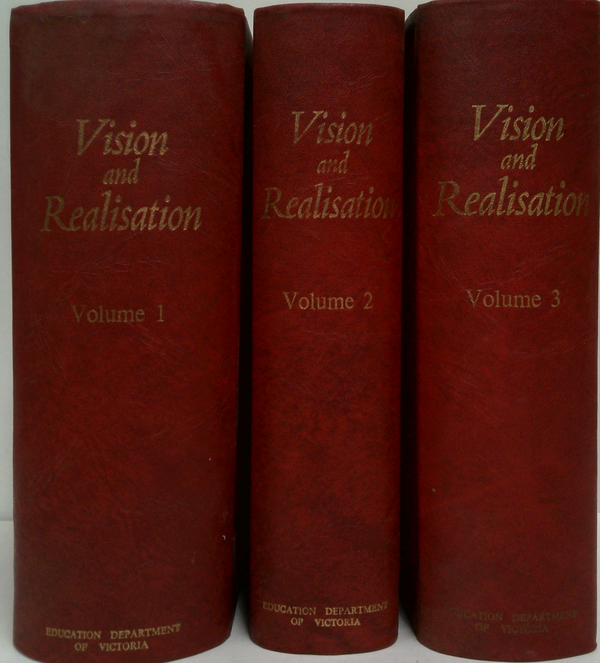 Vision And Realisation: A Centenary History Of State Education In Victoria (Three-Volume Set)