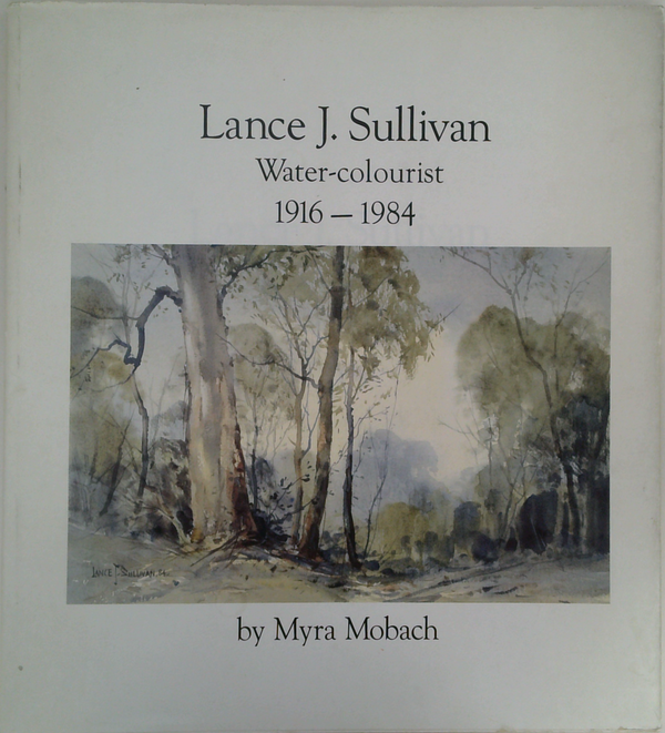 Lance J. Sullivan Water-Colourist 1916-1984