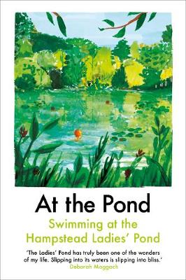 At the Pond: Swimming at the Hampstead Ladies' Pond