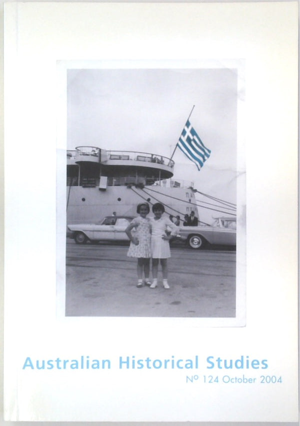 AUSTRALIAN HISTORICAL STUDIES - Volume 36, No 124