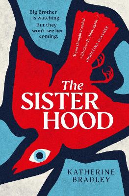 The Sisterhood: Big Brother is watching. But they won't see her