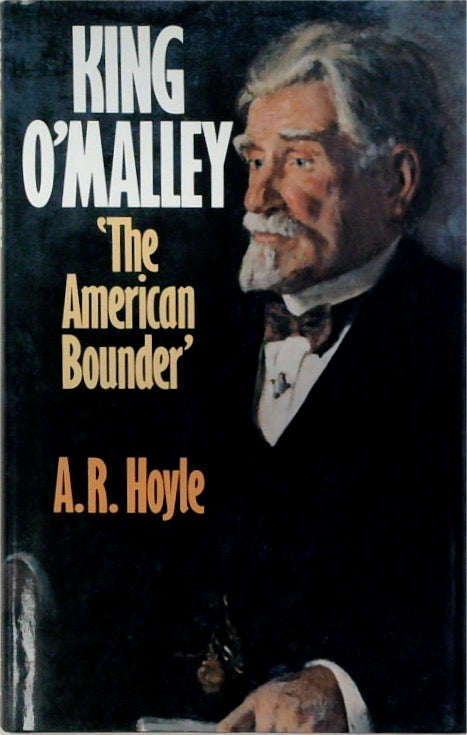 KING O'MALLEY-The American Bounder