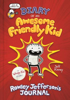 Diary of an Awesome Friendly Kid: Rowley Jefferson's Journal