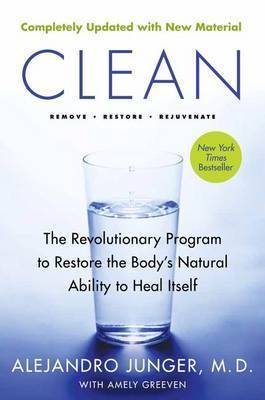 Clean -- Expanded Edition: The Revolutionary Program to Restore the