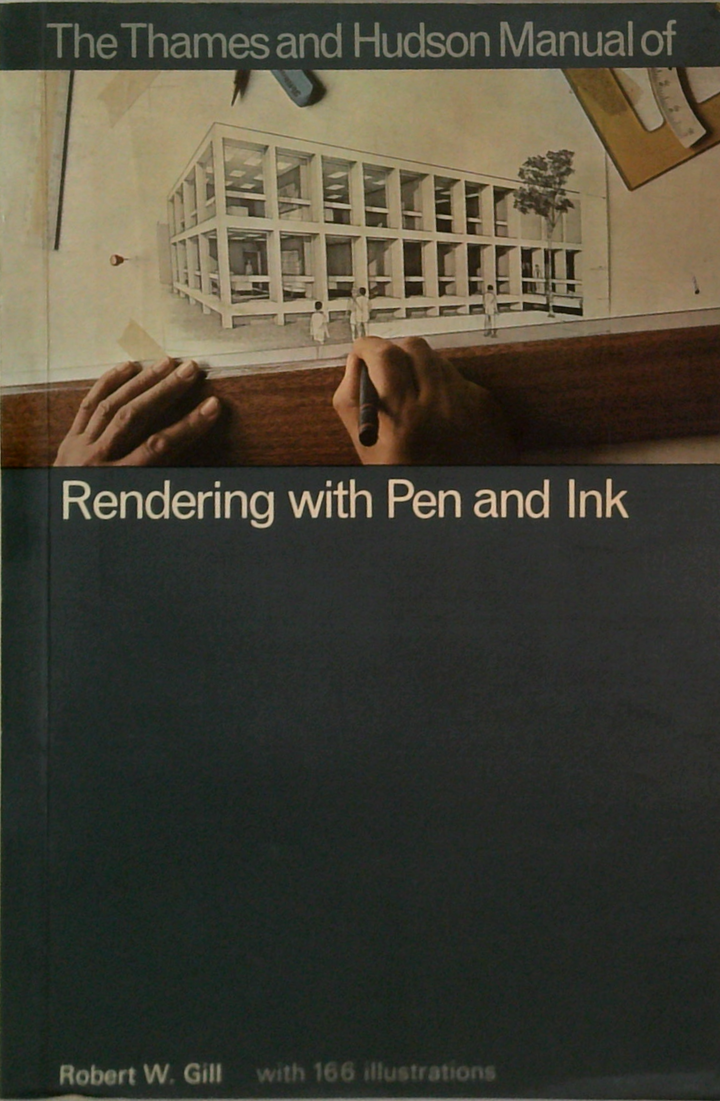 The Thames And Hudson Manual Of Rendering With Pen And Ink