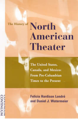 The History of North American Theater: The United States, Canada and