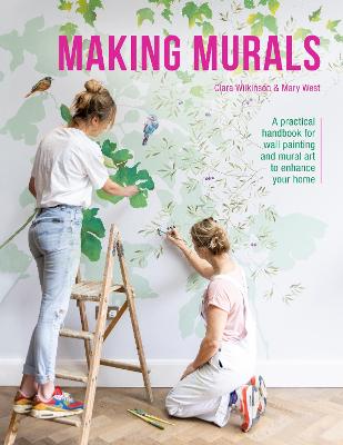 Making Murals: A Technical and Creative Handbook for Wall Painting and