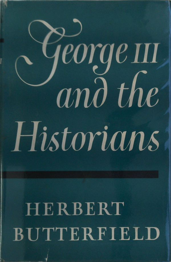 George Iii And The Historians