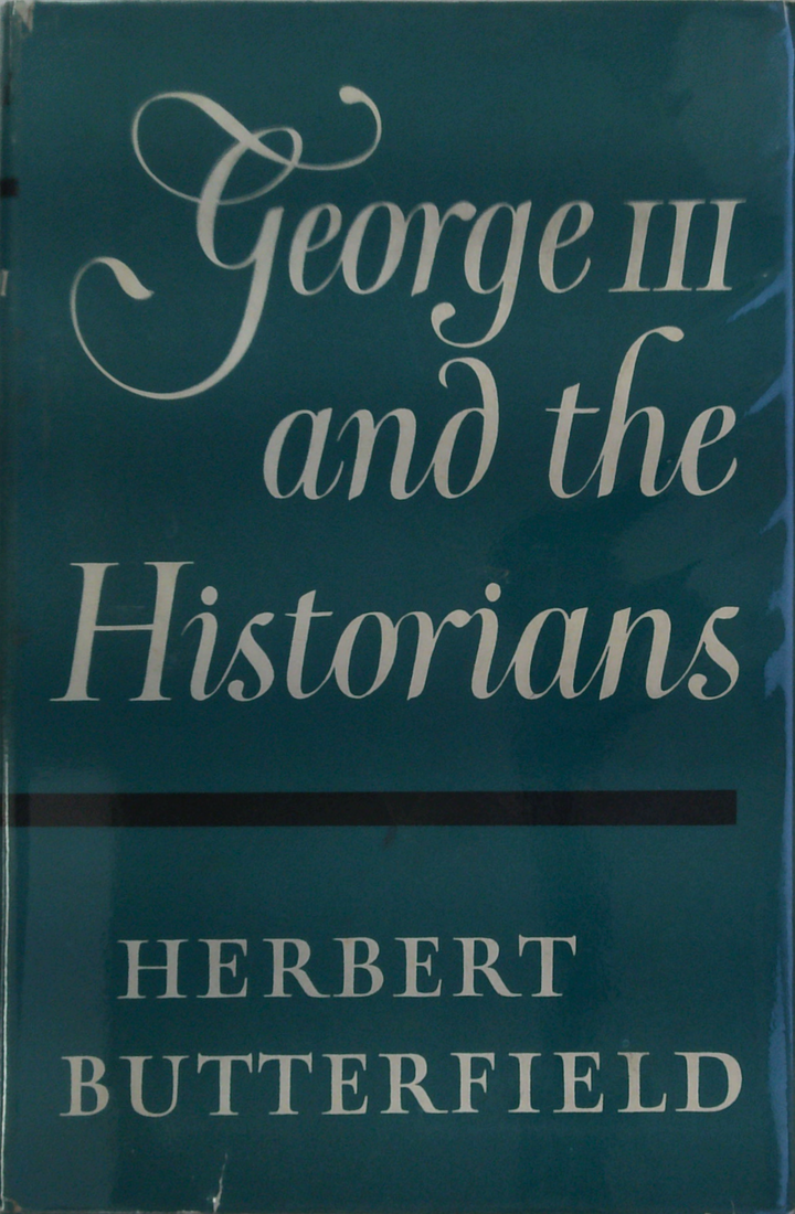 George Iii And The Historians