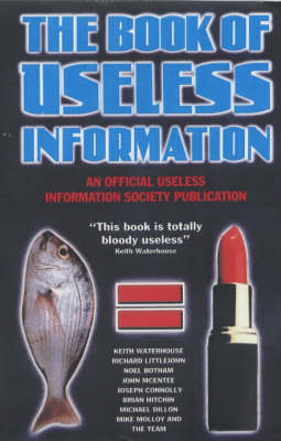 The Book of Useless Information: An Official Publication of the