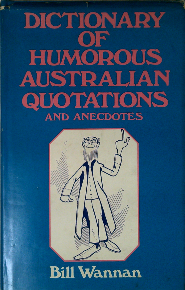 Dictionary Of Humorous Australian Quotations And Anecdotes