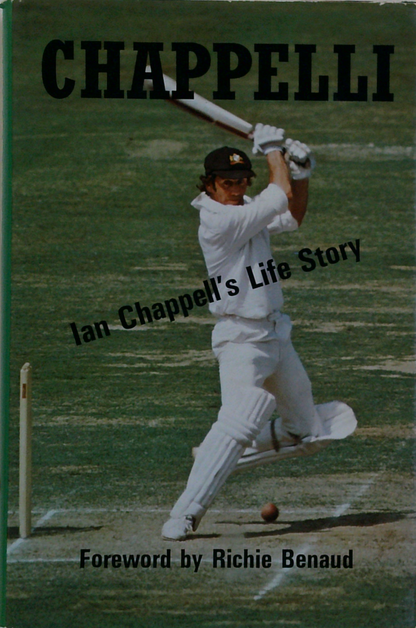 Chappelli: Ian Chappell's Life Story
