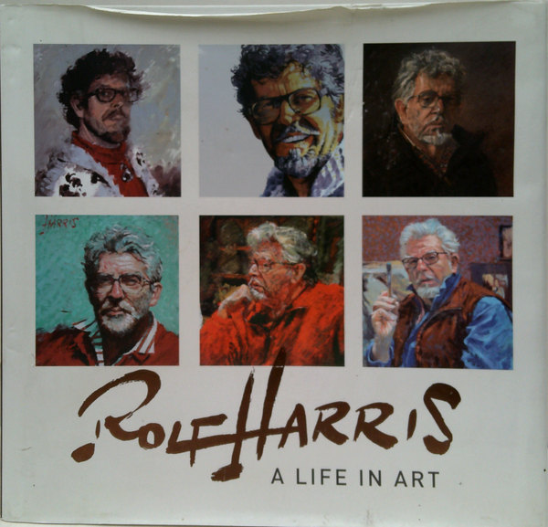 Rolf Harris: A Life In Art (SIGNED)