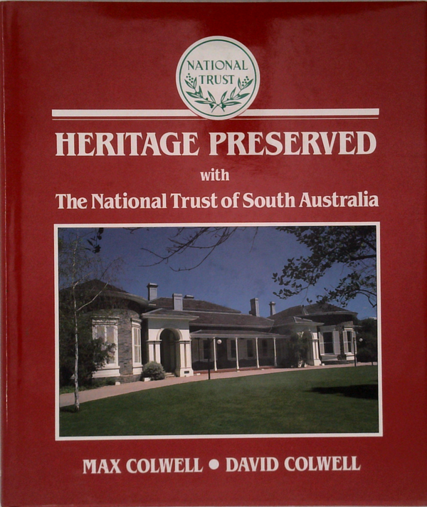 Heritage Preserved: With The National Trust Of South Australia