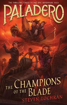 The Champions of the Blade: Paladero Book 4: Volume 4