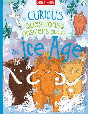 Curious Questions & Answers About The Ice Age