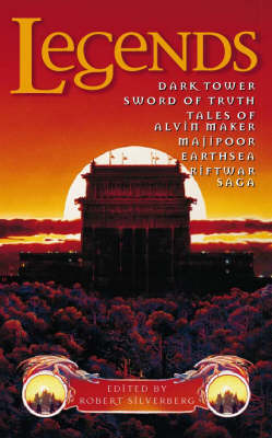 Legends: Dark Tower, Sword of Truth, Tales of Alvin Maker, Majipoor,