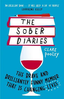 The Sober Diaries: The brave and brilliantly funny memoir that is