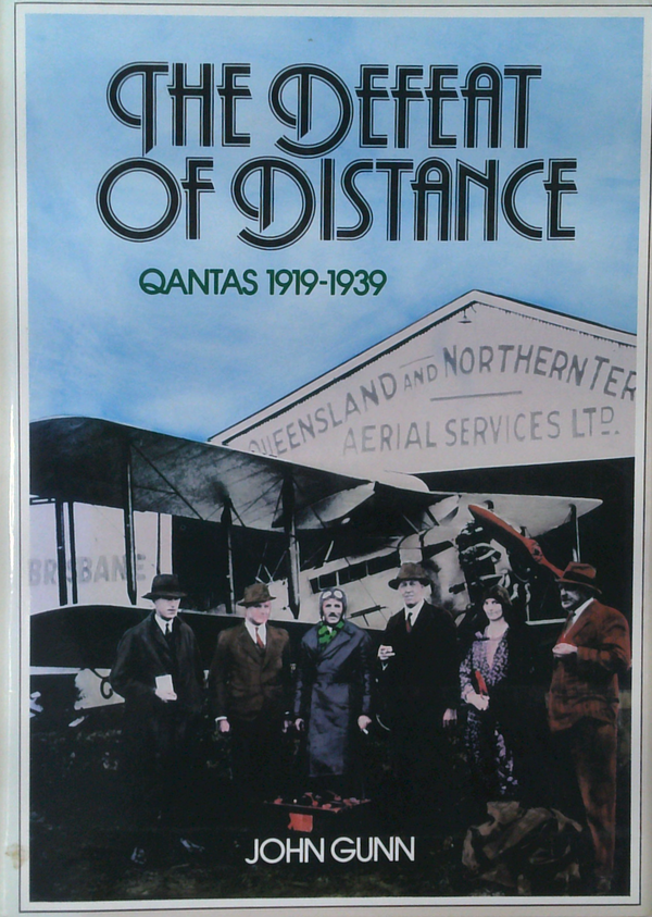 The Defeat Of Distance: Qantas 1919-1939