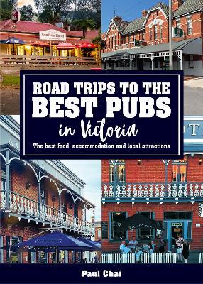 Road Trips to the Best Pubs in Victoria: The best food, accommodation