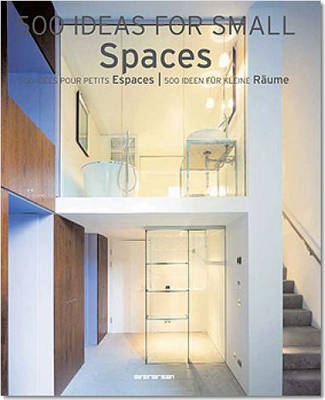 500 Ideas for Small Spaces