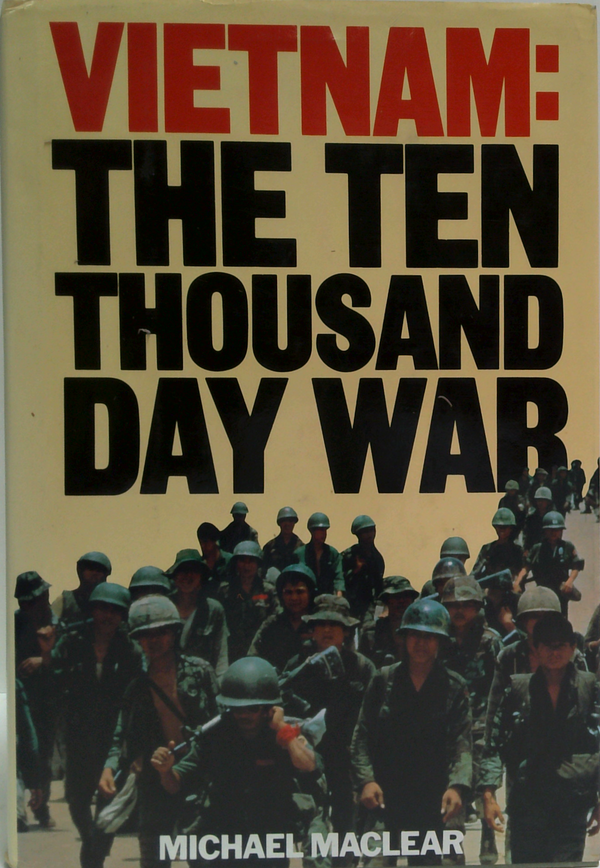 Vietnam: The Ten Thousand Day War