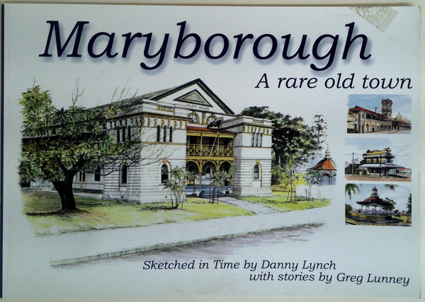 Maryborough: A Rare Old Town