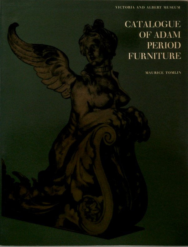 Catalogue Of Adam Period Furniture