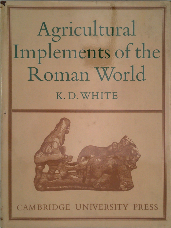 Agricultural Implements Of The Roman World