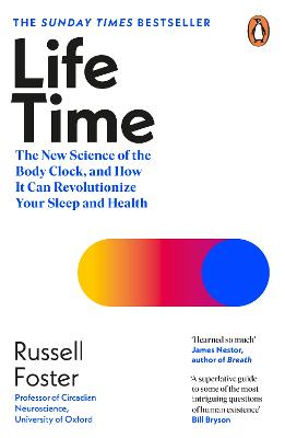 Life Time: The New Science of the Body Clock, and How It Can