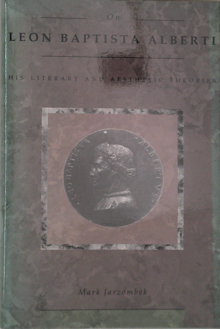 On Leon Baptista Alberti: His Literary And Aesthetic Theories