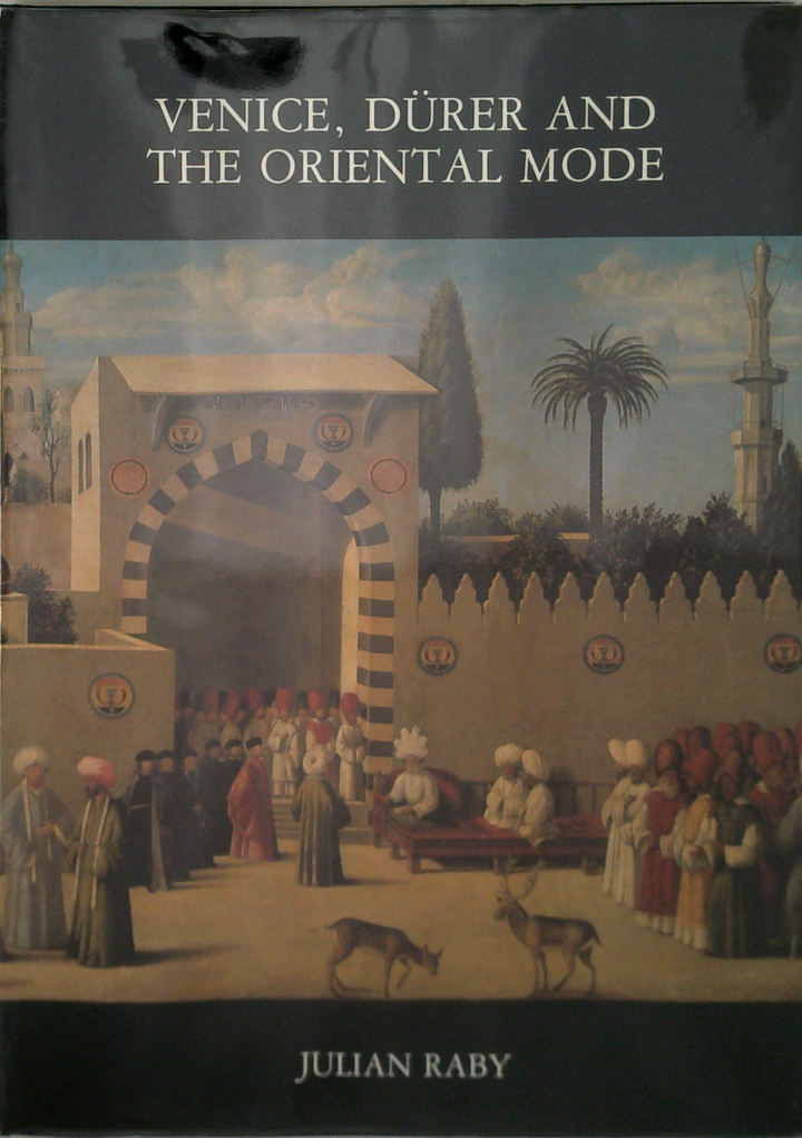 Venice, Dürer And The Oriental Mode