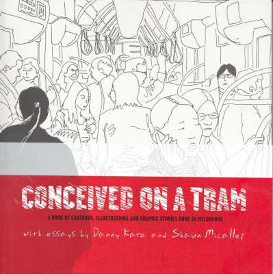 Conceived on a Tram: A Book of Cartoons, Illustrations and Graphic