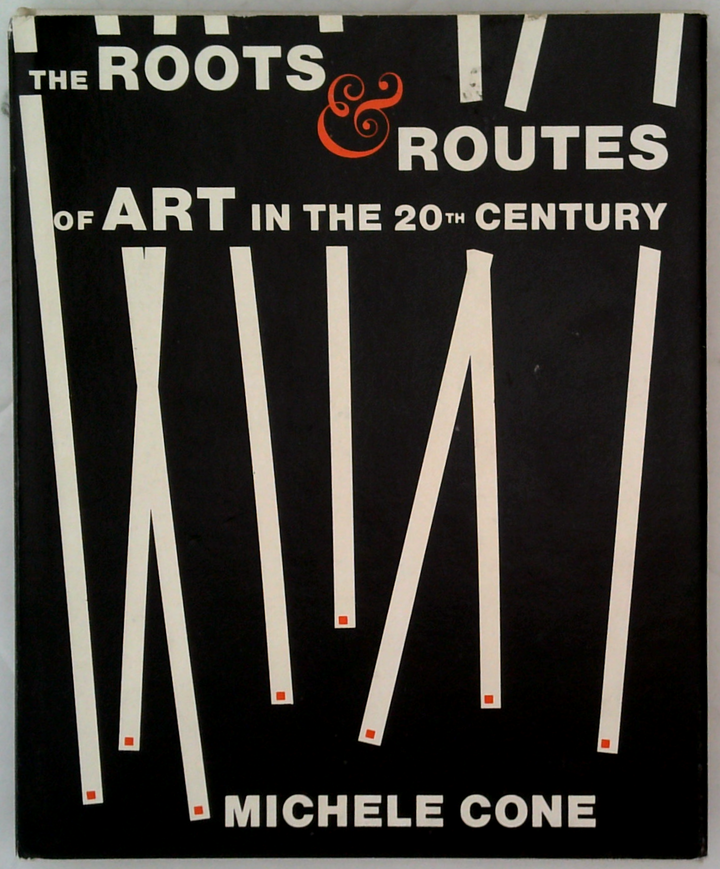 The Roots & Routes Of Art In The 20th Century