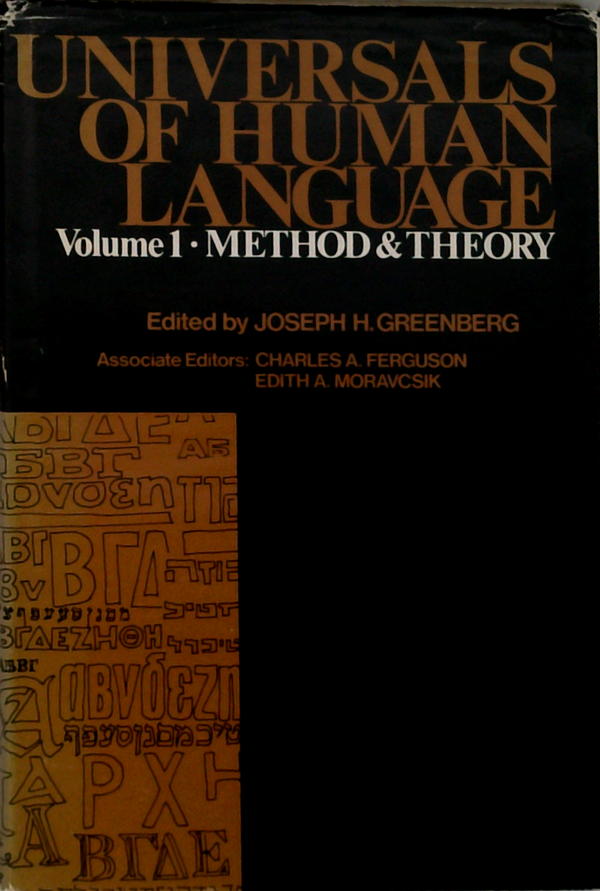 Universals Of Human Language, Volume 1: Method And Theory