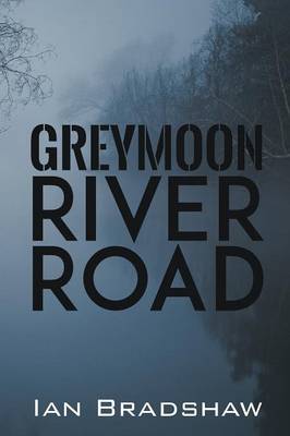Greymoon River Road