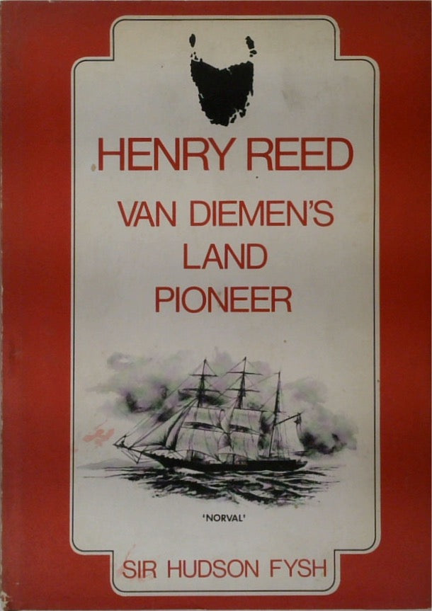 Henry Reed, Van Diemen's Land Pioneer