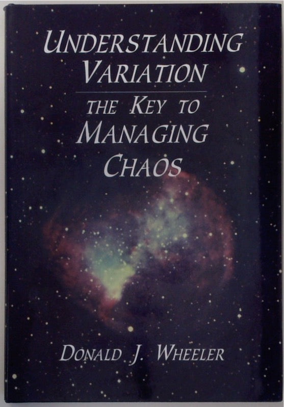 Understanding Variation: The Key to Managing Chaos