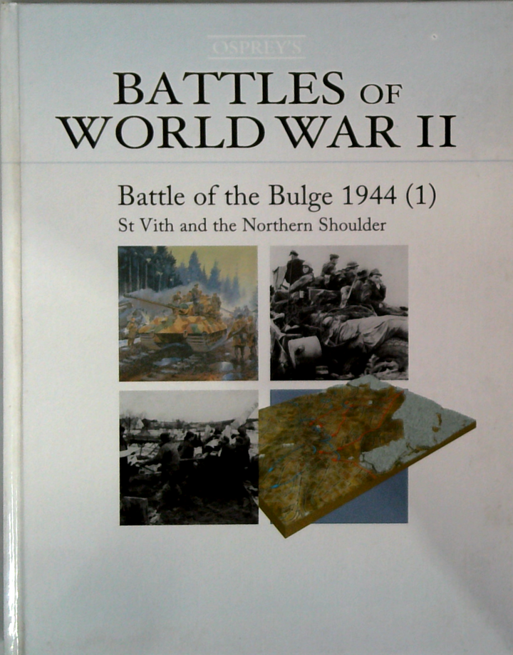 Battle Of The Bulge 1944 (1): St Vith And The Northern Shoulder