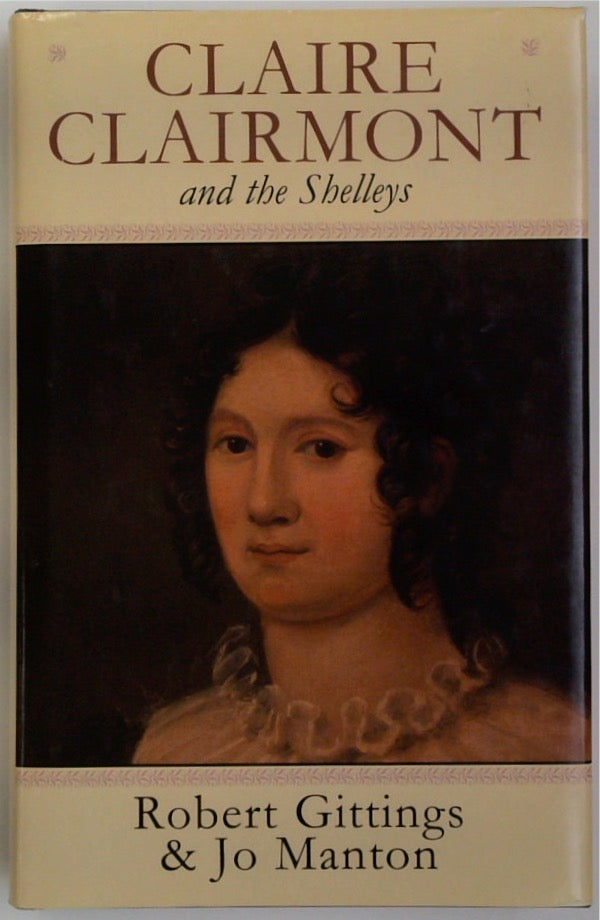 Claire Clairmont and the Shelleys, 1798-1879