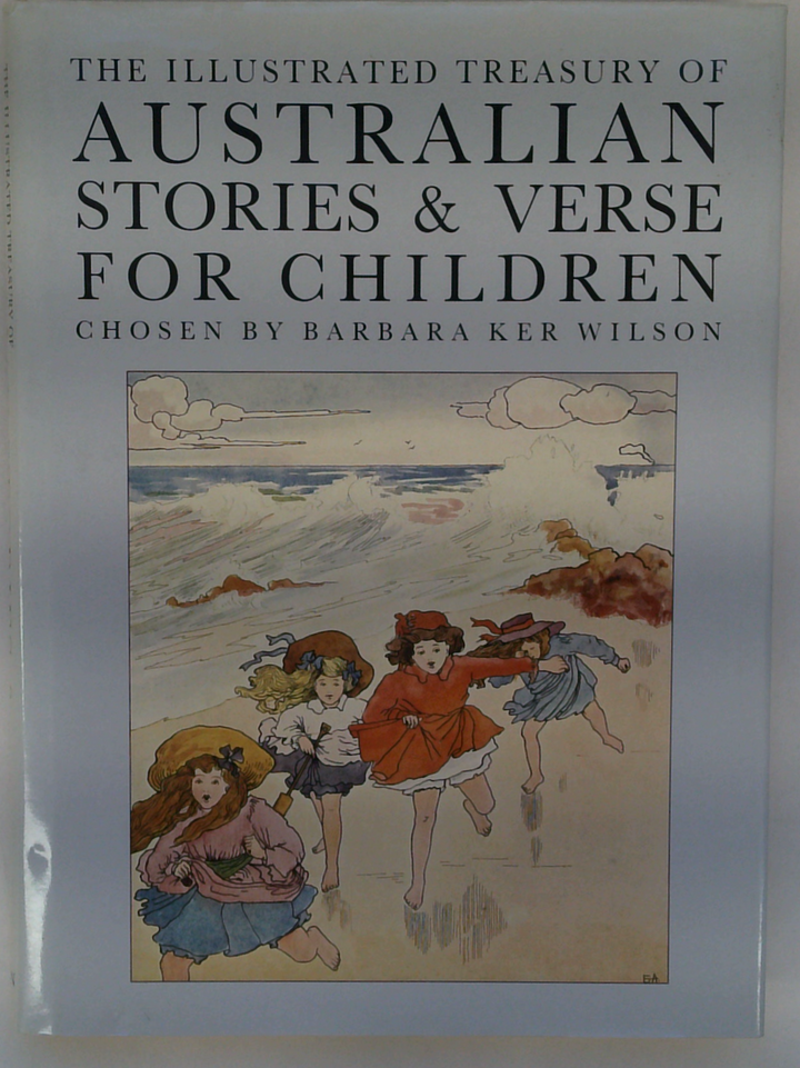 The Illustrated Treasury Of
Australian
Stories & Verse
For Children