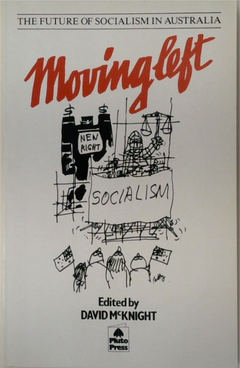 Moving Left: The Future of Socialism in Australia